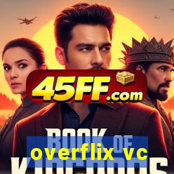 overflix vc